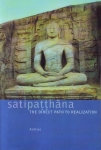 SATIPAṬṬHĀNA : The Direct Path To Realization